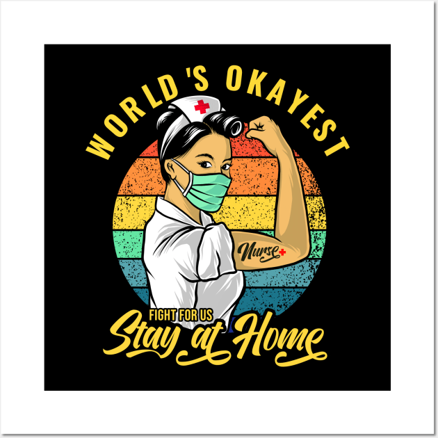 World's Okayest Nurse, Cute Nurses Quotes Stay at Home Gifts Wall Art by Printofi.com